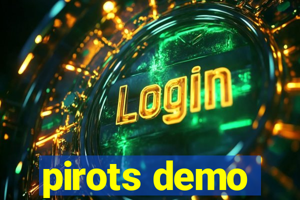 pirots demo